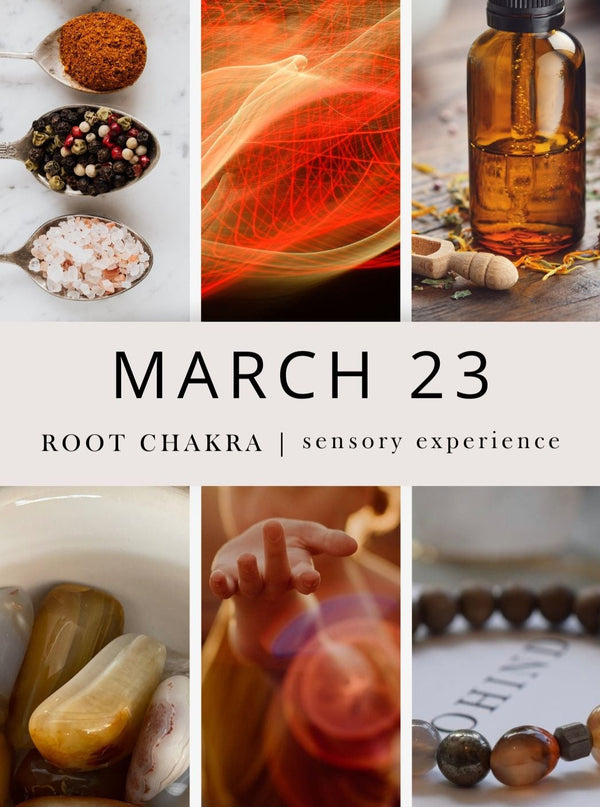 A Root Chakra Sensory Experience