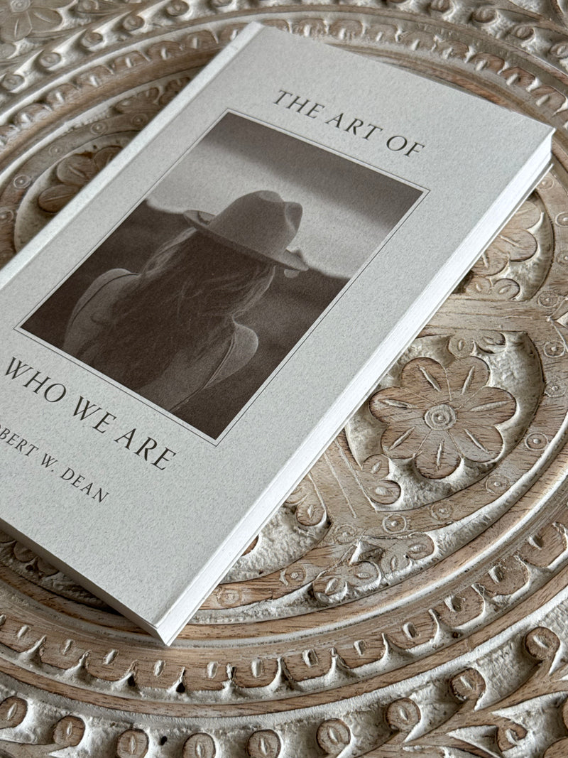 The Art of Who We Are - Book by Robert W. Dean